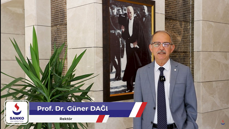Prof. Dr. Güner DAĞLI - SANKO Üniversitesi Rektörü